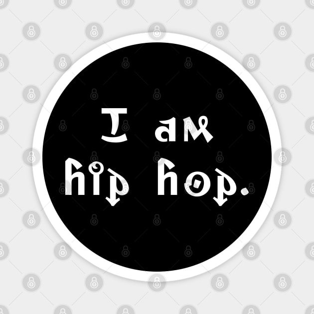 I am hip hop Magnet by UrbanLifeApparel